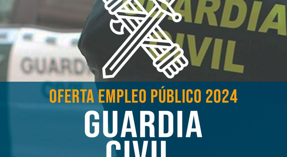 OEP GUARDIA CIVIL 2024