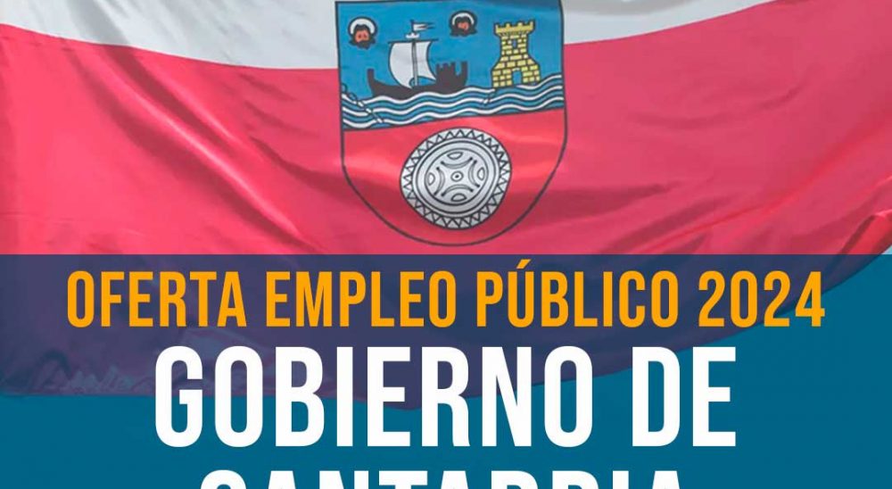 OFERTA EMPLEO PUBLICO CANTABRIA 2024