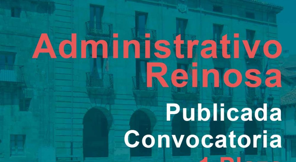 Convocatoria Oposición Administrativo Reinosa 2024