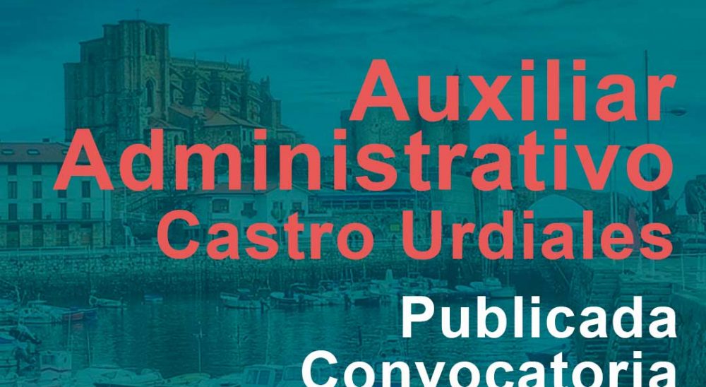 5 plazas Auxiliar Administrativo en Castro Urdiales