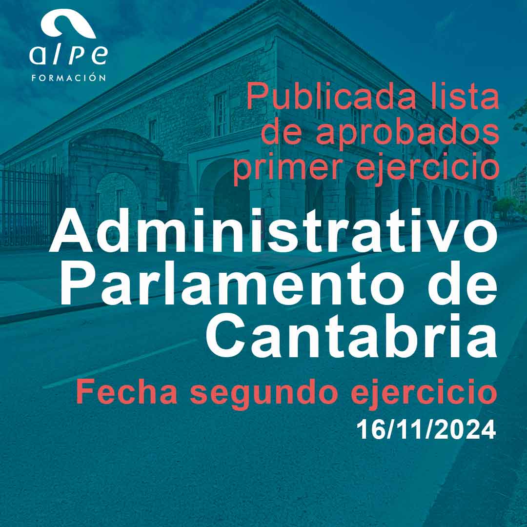 Publicada la lista de aprobados del primer ejercicio de la oposición al Cuerpo Administrativo del Parlamento de Cantabria