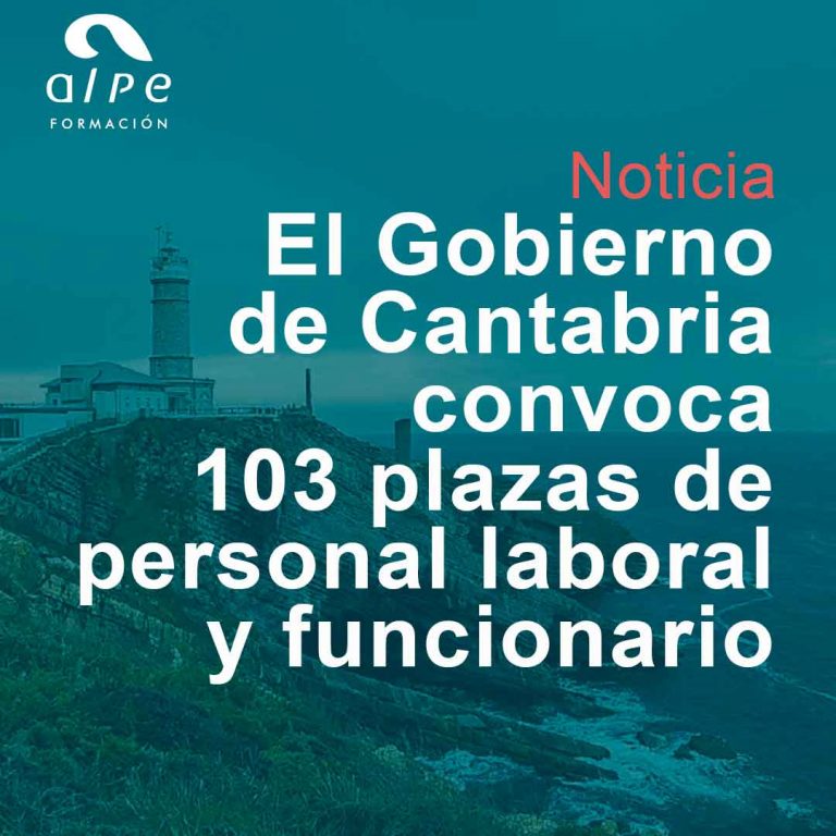 El Gobierno de Cantabria convoca 103 plazas de personal laboral y funcionario