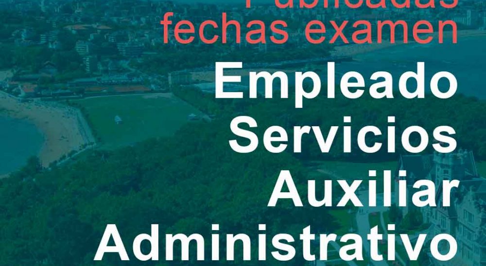 Fechas Confirmadas para las Oposiciones de Cuerpo General Auxiliar y Empleado de Servicios en Cantabria