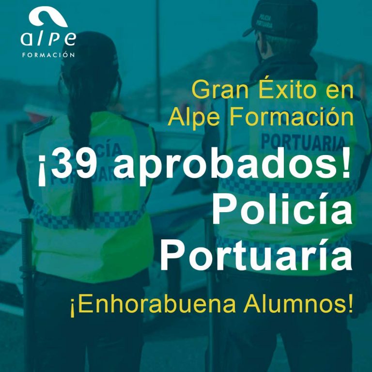 Alpe Formación Destaca en la Oposición de Policía Portuaria con un Resultado Sobresaliente