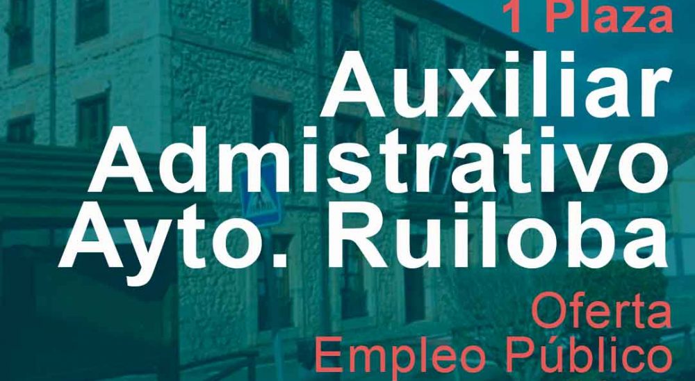 Ofertada una plaza de Auxiliar Administrativo en Ruiloba