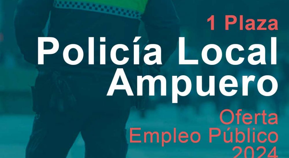 Oferta 1 Plaza Policía Local Ampuero