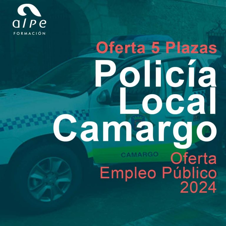 El Ayuntamiento de Camargo convoca 𝟱 𝗽𝗹𝗮𝘇𝗮𝘀 𝗱𝗲 𝗣𝗼𝗹𝗶𝗰í𝗮 𝗟𝗼𝗰𝗮𝗹 𝗽𝗼𝗿 𝗼𝗽𝗼𝘀𝗶𝗰𝗶𝗼́𝗻 𝗹𝗶𝗯𝗿𝗲. Prepárate con Alpe Formación y asegura tu futuro profesional.
