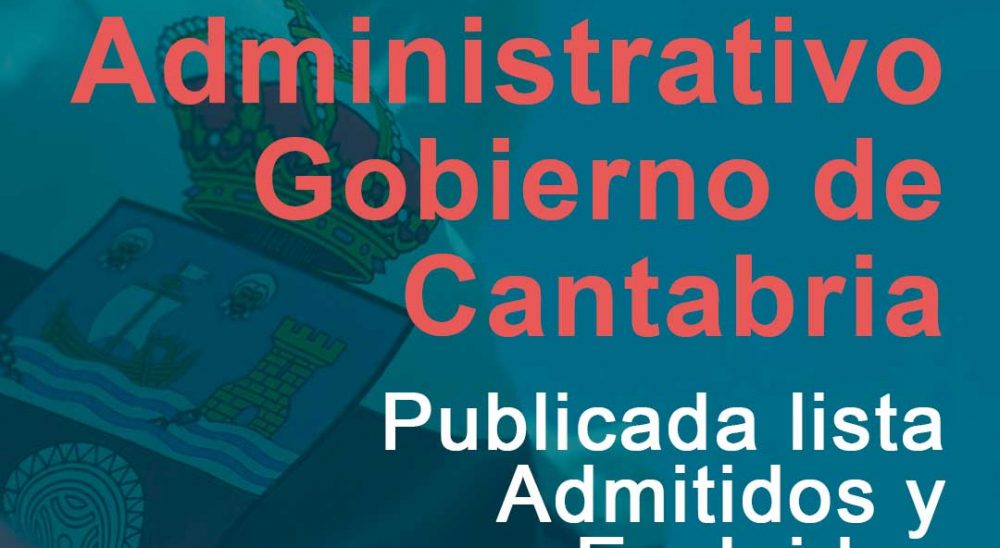 Publicada la Relación Provisional de Admitidos y Excluidos en el Proceso de Oposiciones del Cuerpo Administrativo de Cantabria