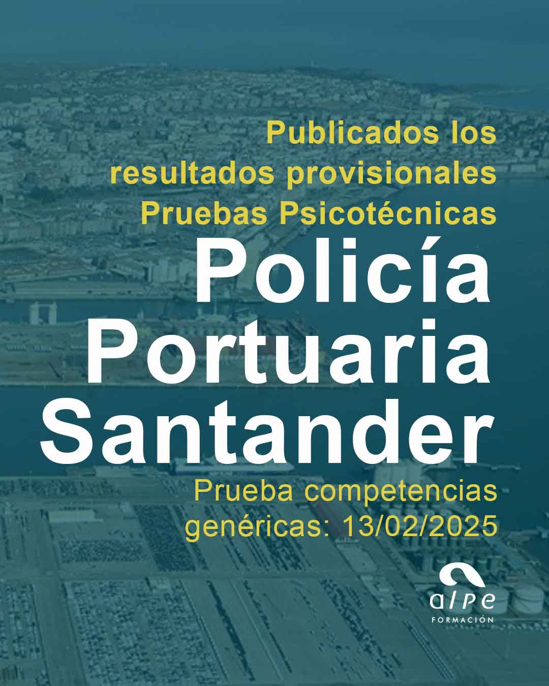 Publicados los resultados provisionales de las pruebas psicotécnicas para Policía Portuaria en Santander