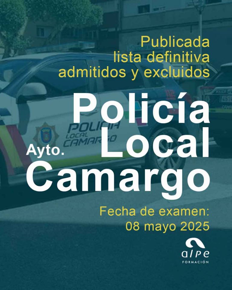 Publicada lista definitiva de admitidos y fecha examen 5 plazas policía local Camargo
