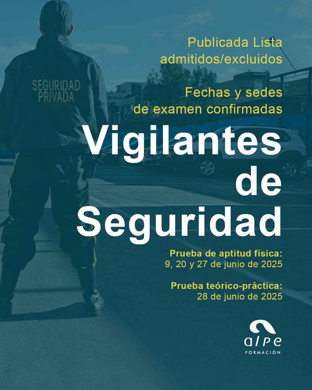 Publicada la lista definitiva de admitidos y excluidos: fechas de examen para Vigilante de Seguridad 2025